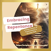 Embracing Repentance: A Deeper Journey of Transformation in Christian Faith 180x180