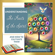 Understanding the fruits of the Spirit and how to cultivate them 180x180