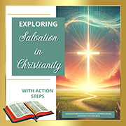Blog Post 24 Exploring Salvation in Christianity 180x180